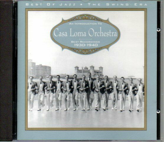 En este momento estás viendo CASA LOMA ORCHESTRA –  An Introduction To – Best Recordings 1930-40 BEST OF JAZZ